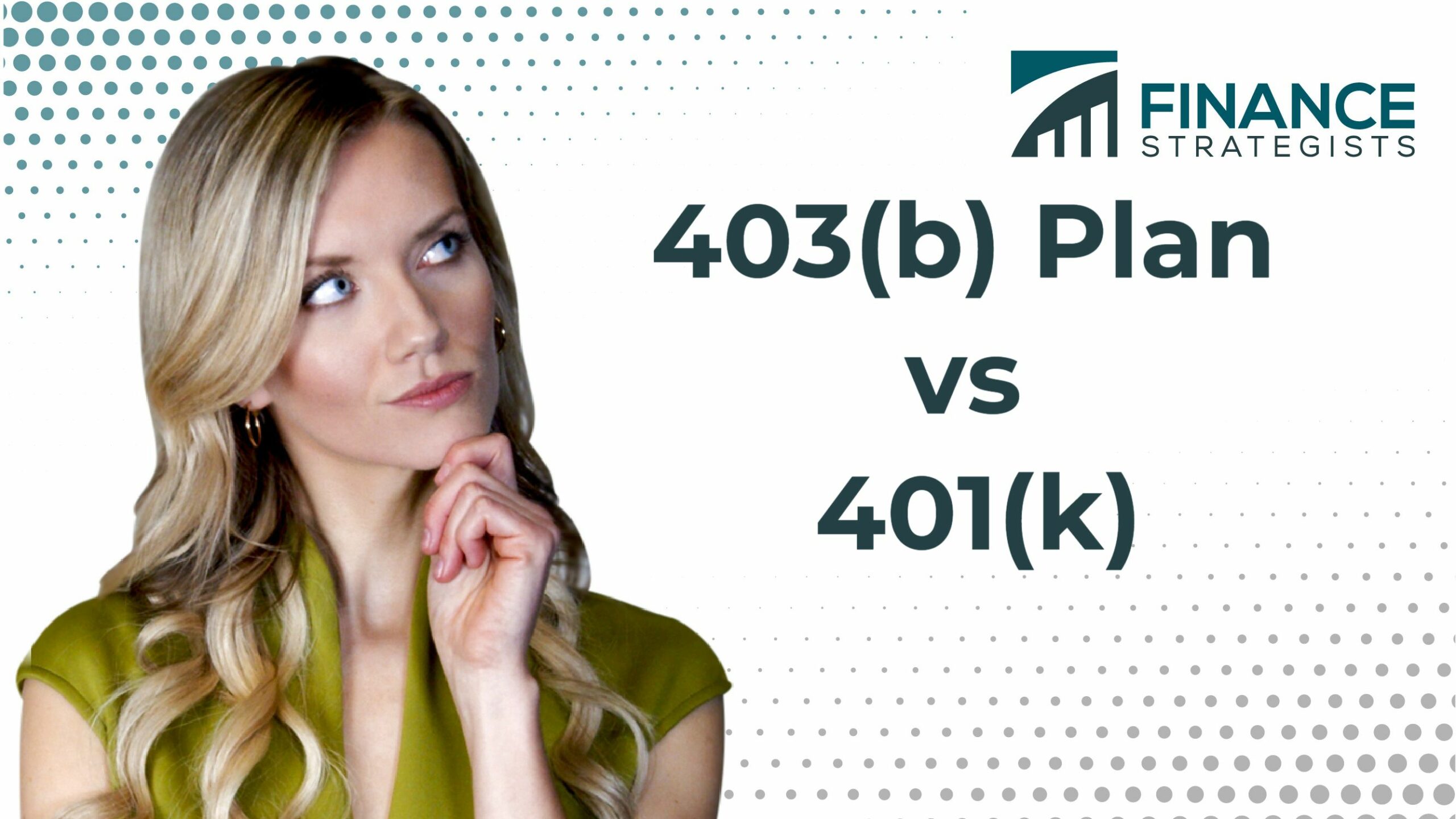 403(b) Plan vs 401(k) Finance Strategists