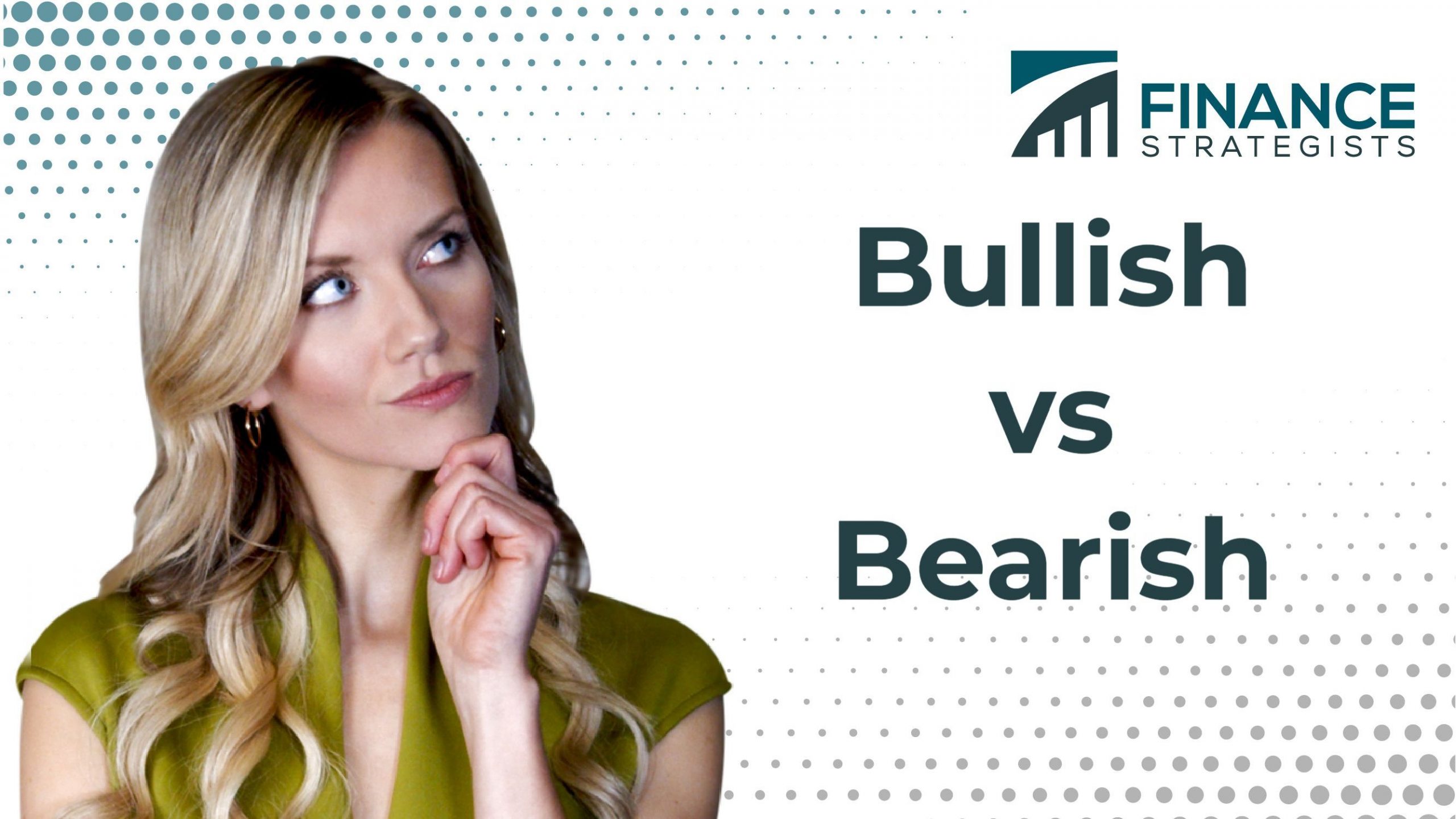 Bullish Vs Bearish | Difference, Characteristics, And How To Invest