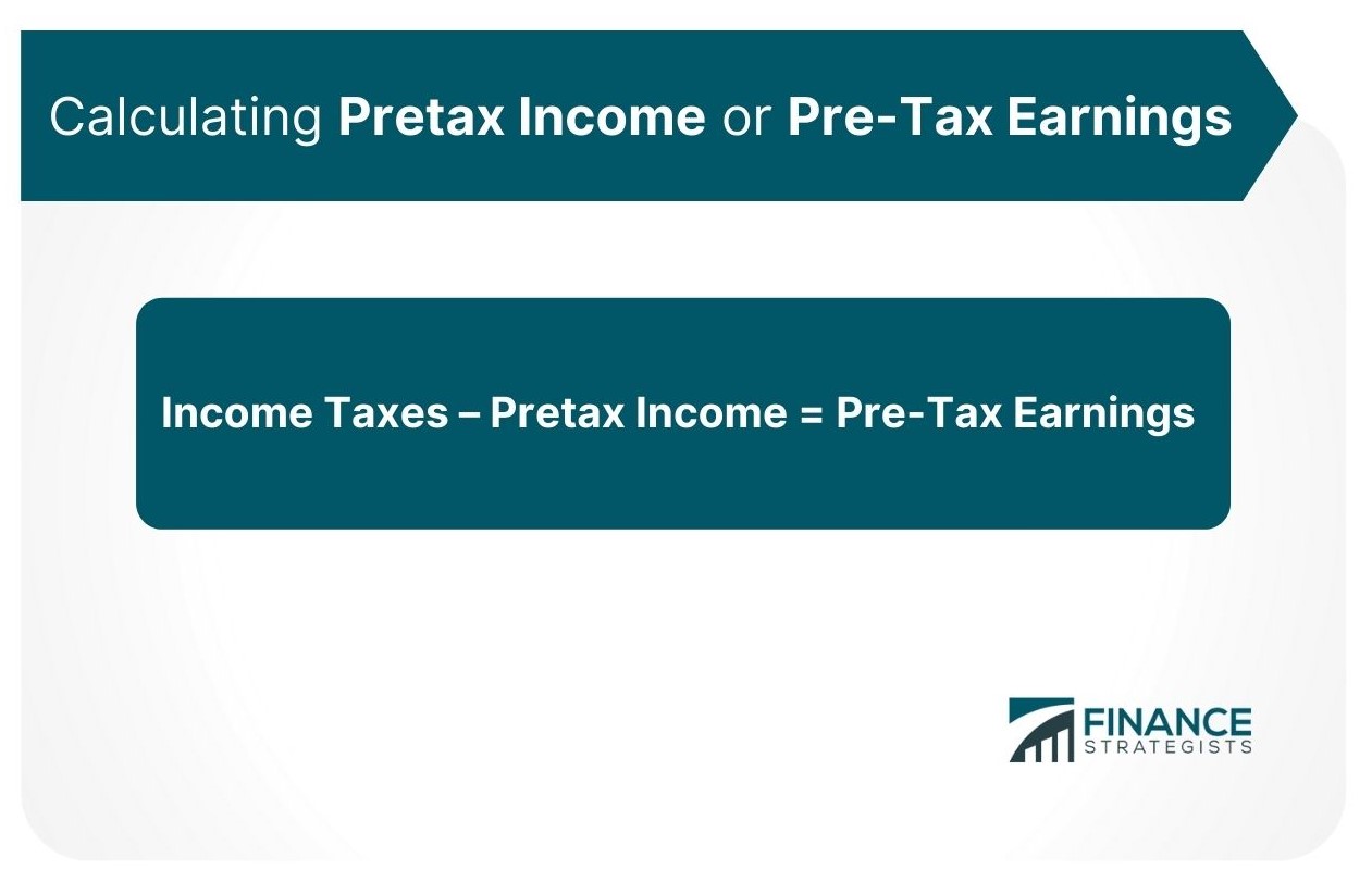 Calculating Pretax Income or Pre-Tax Earnings