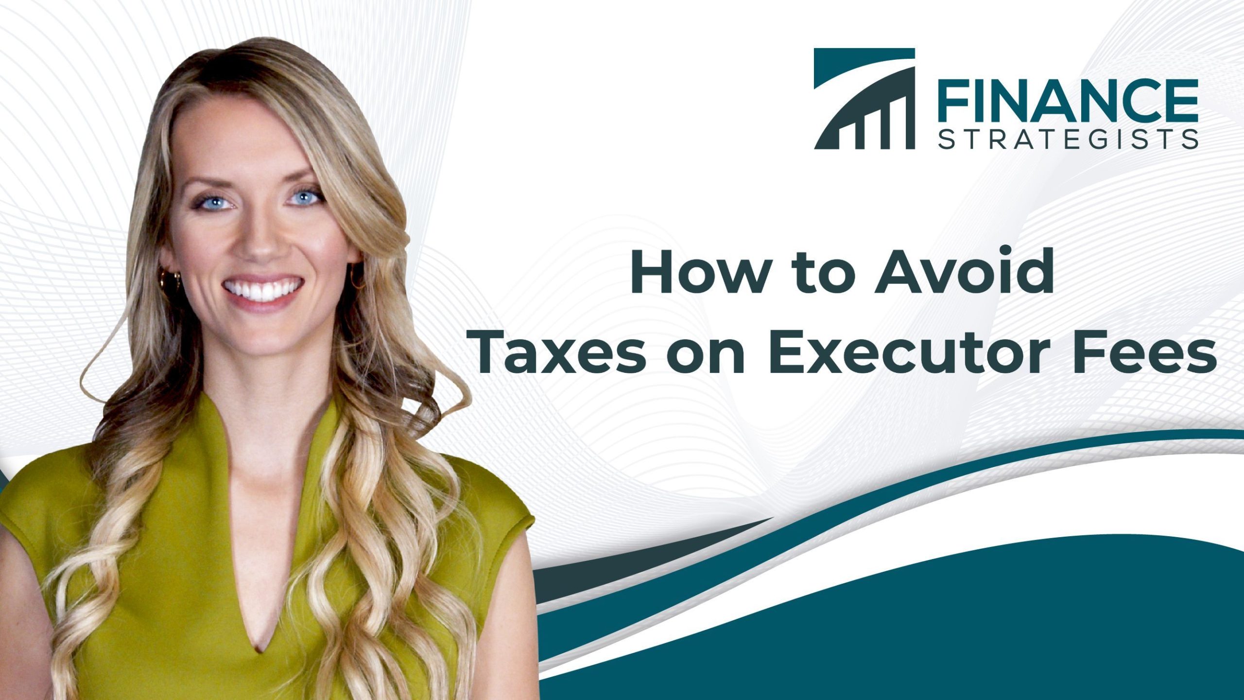 Executor Fee Definition How To Avoid Taxes Finance Strategists