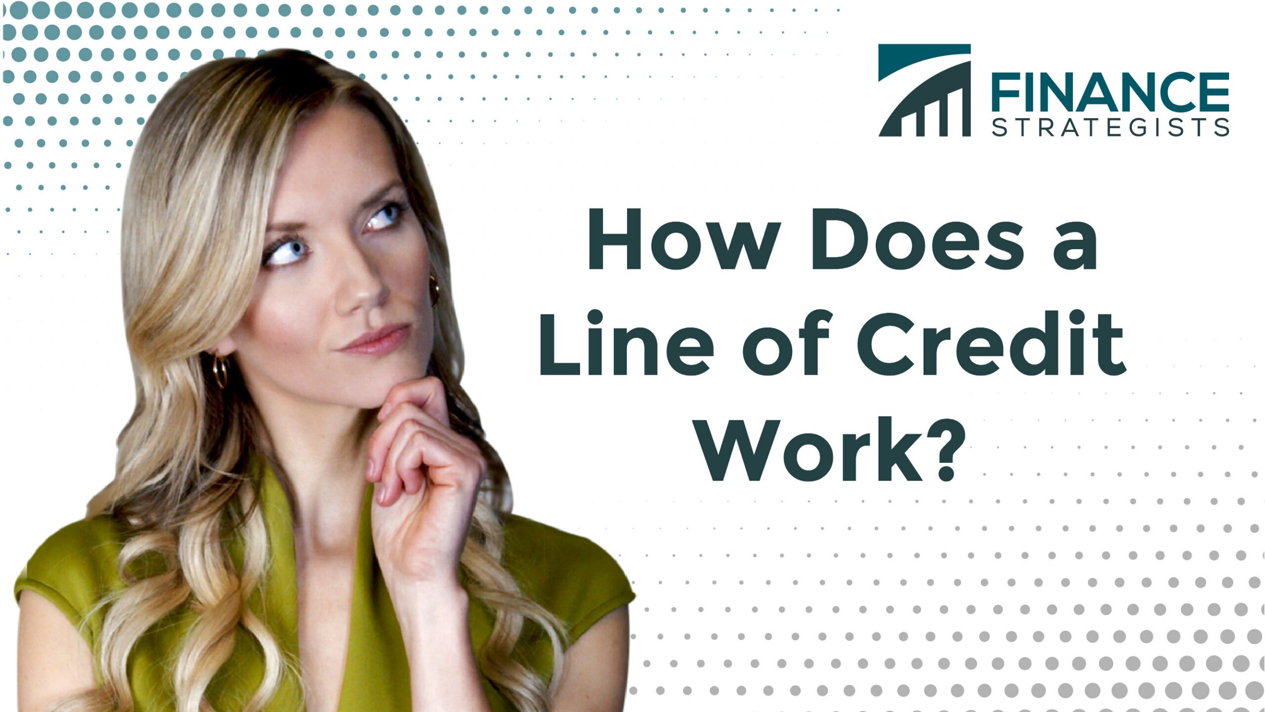 how-does-a-line-of-credit-work-finance-strategists