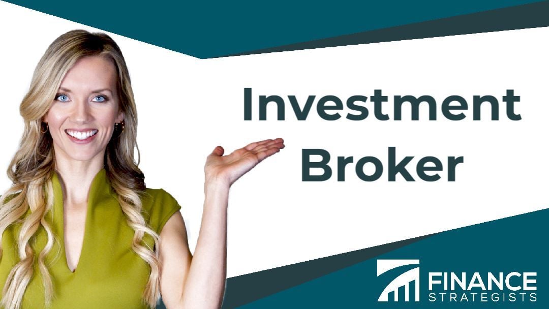 investment-broker-definition-what-they-do-cost-how-to-find-one