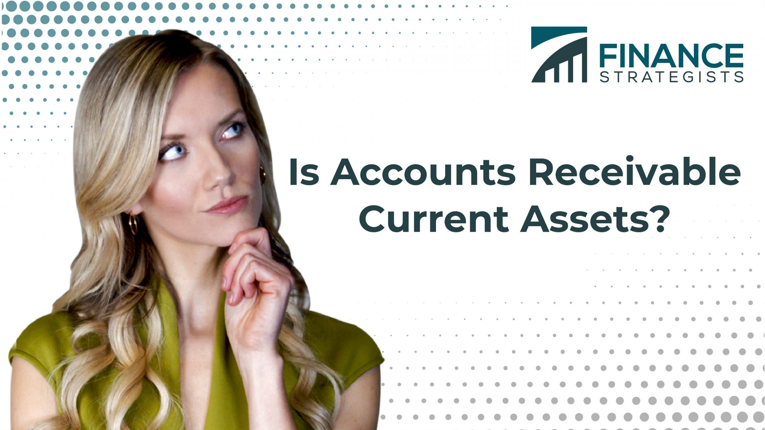 Is Accounts Receivable A Current Asset Finance Strategists