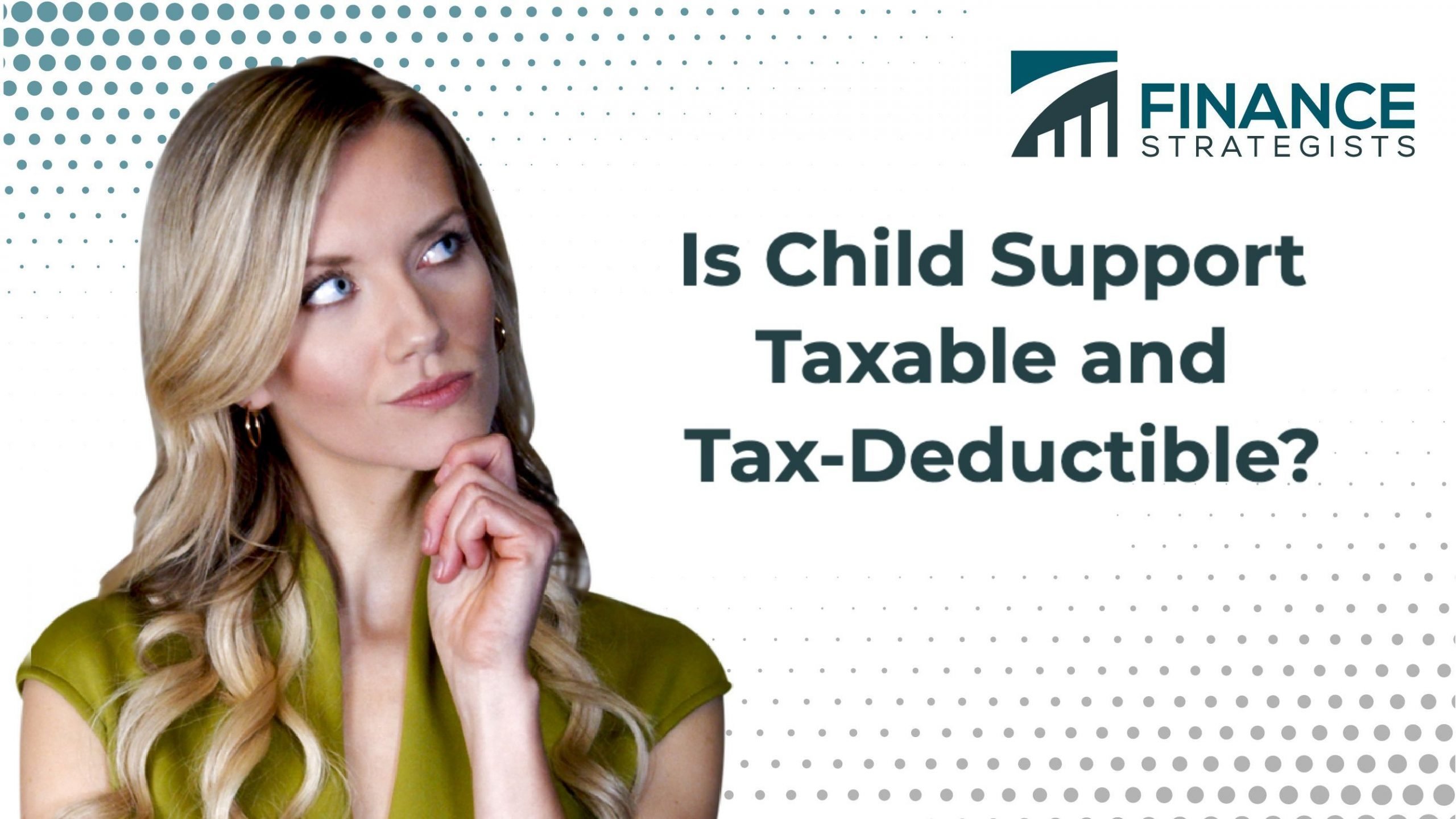 is-child-support-taxable-or-tax-deductible-finance-strategists