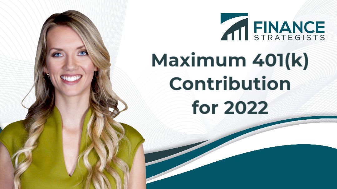 Maximum 401(k) Contribution for 2022