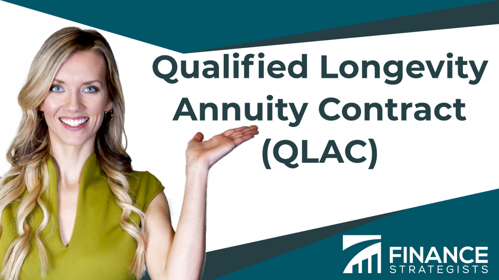 Qualified Longevity Annuity Contract (QLAC) Definition & How It Works