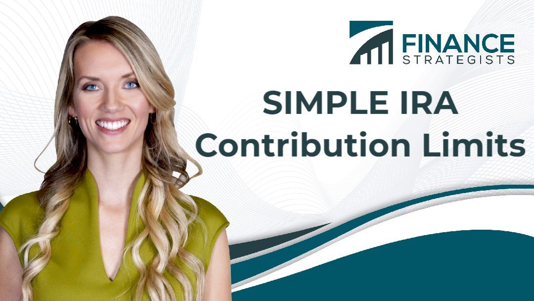 SIMPLE IRA Contribution Limits 2022 & How to Maximize Them