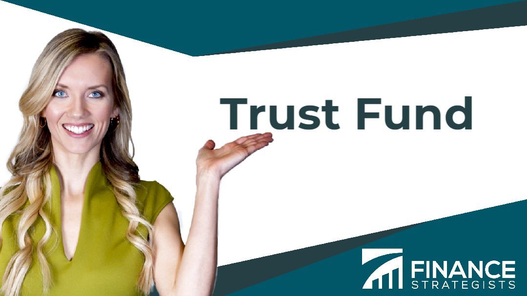 Trust Fund | Meaning, Types, Pros & Cons, & How to Set Up