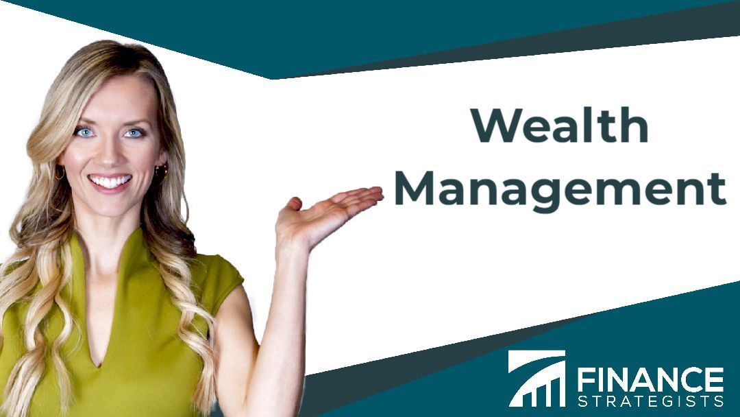 Wealth Management Definition How It Works Services And Alternatives