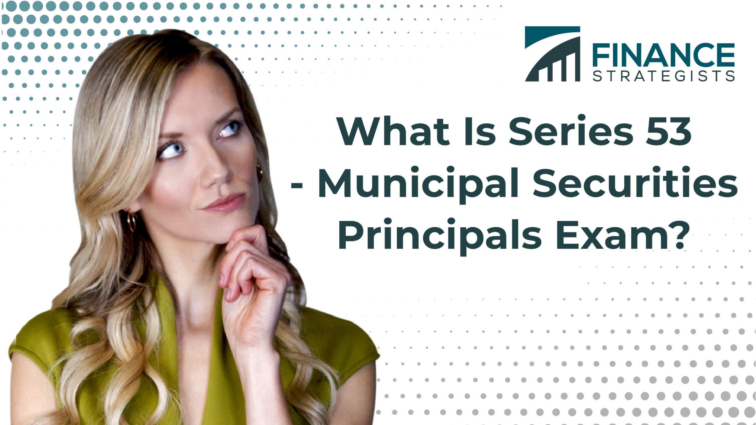 series-53-exam-municipal-securities-principals-exam-definition