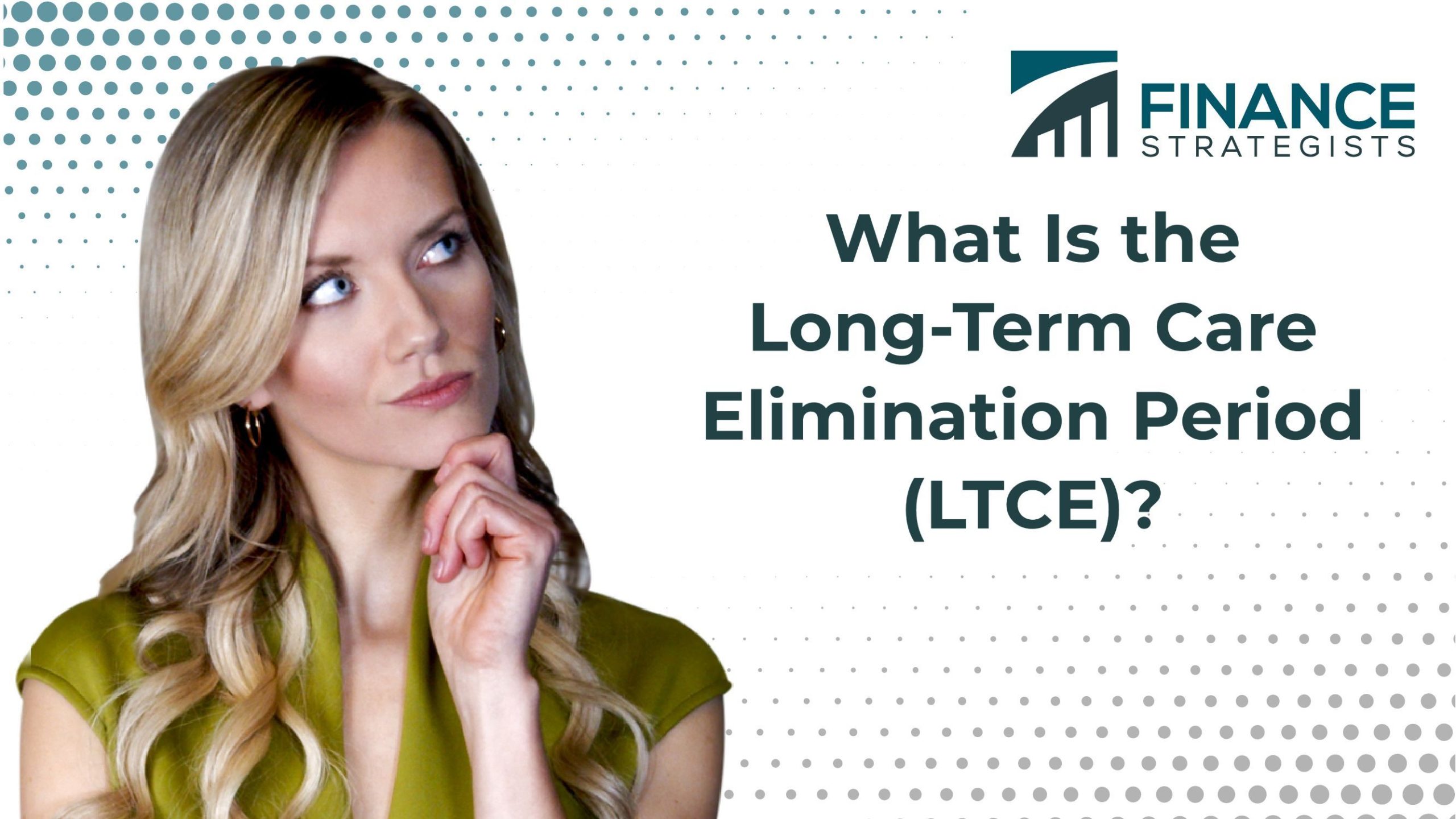 Long Term Care Elimination Period LTCE Definition Finance Strategists